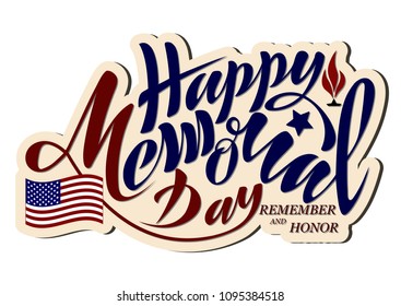 Vector illustration Happy memorial day, honor and remember. Handwritten text with objects flag USA, star and eternal flame. For the greeting card of the banner of the poster of the stamp for printing