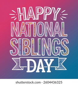 Vector illustration Happy national siblings day poster, banner template and typography design ,