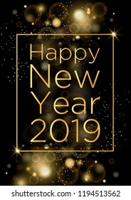Vector illustration of Happy new year greeting card with golden dust and sparkles on black background. 2019