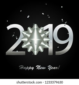 Vector illustration of Happy New Year 2019! Silver bow and confetti on a black background