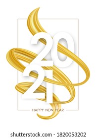 Vector illustration: Happy New Year.  Number of 2021 with golden abstract twisted paint stroke shape. Trendy design