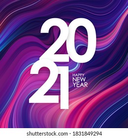 Vector illustration: Happy New Year 2021. Greeting poster with colorful abstract twisted paint background. Trendy design