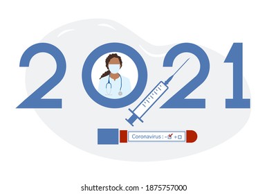 Vector illustration Happy New Year 2021 Vaccination against coronavirus New normal after COVID-19 pandemic Doctor Test for corona virus infection, vaccine, syringe Health, medicine Design for print
