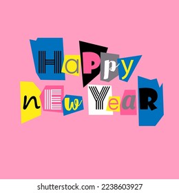 Vector illustration of Happy New Year lettering. Abstract New Year banner in collage technique.