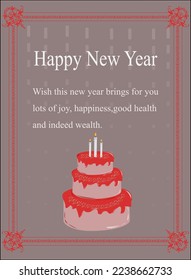 Vector illustration of Happy New Year greeting card. tuscany and permanent geranium lake color beautiful cake and new year massage written in the middle of the card with red color designer border.