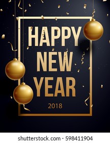 vector illustration of happy new year 2018 gold and black colors place for text christmas balls