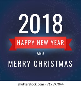 Vector illustration of happy new year 2018 on dark blue background. Text and ribbon. Happy new year and merry christmas banner or gift card