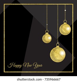 Vector illustration of Happy New Year card. Christmas balls with gold texture. Isolated on black geometric background.
