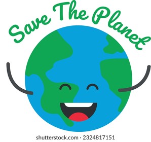 Vector illustration happy planet Earth, with the phrase Save The Planet.