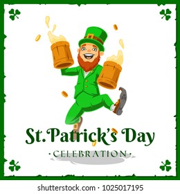 Vector illustration of Happy Saint Patrick's Day with happy Leprechaun. Leprechaun in green suit and hat with beer and golden coins.