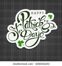 Vector illustration of Happy Saint Patrick's Day logotype. Hand sketched Irish celebration design. Beer festival lettering typography icon. Hand drawn typography badge with green hat and shamrock