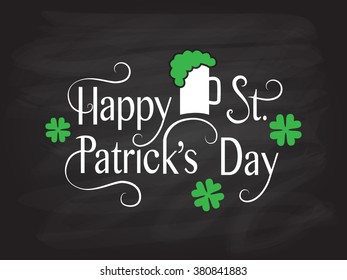 Vector illustration of Happy Saint Patrick's Day logotype. Hand sketched Irish celebration design. Beer festival lettering typography icon. Drawn typography badge on blackboard shamrock background