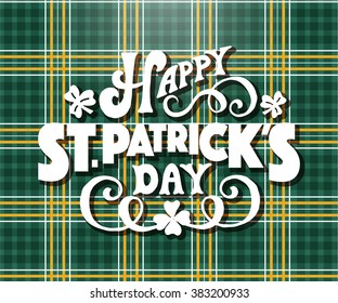 Vector illustration of Happy Saint Patrick's Day logotype. Hand sketched Irish celebration design. Beer festival lettering typography icon. Hand drawn typography badge with shamrock on kilt background