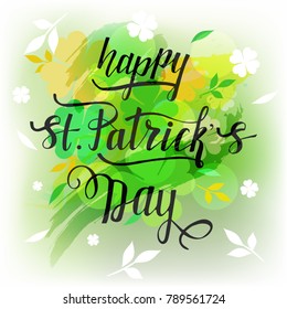 Vector illustration of Happy Saint Patrick's Day with hand - drawn phrase. Hand sketched Irish celebration design. Beer festival lettering typography poster