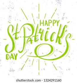 Vector illustration of Happy St. Patrick's Day text. Good for card, poster, banner, invitation, postcard, icon. Calligraphy background. Hand lettering typography poster. EPS 10