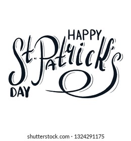 Vector illustration of Happy St. Patrick's Day text. Good for card, poster, banner, invitation, postcard, icon. Calligraphy background. Hand lettering typography poster. EPS 10