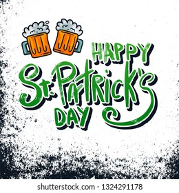 Vector illustration of Happy St. Patrick's Day text. Good for card, poster, banner, invitation, postcard, icon. Calligraphy background. Hand lettering typography poster. EPS 10