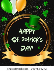 Vector illustration Happy St Patricks day card background with round banner, green clovers, balloons, golden ribbon and Leprechaun Top Hat for design