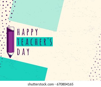 Vector illustration of happy teachers day. Greeting design for print, card, badge, stamp, banner in hipster color motion style with word text sign, simple line form, grunge dots, frame