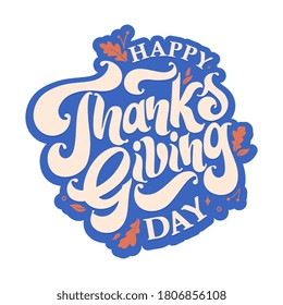 Vector illustration. Happy Thanksgiving Day typography vector design for greeting cards and poster on a textural background design template  celebration.Happy Thanksgiving  inscription, lettering.