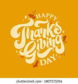 Vector illustration. Happy Thanksgiving Day typography vector design for greeting cards and poster on a textural background design template  celebration.Happy Thanksgiving  inscription, lettering.