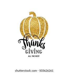 Vector illustration of Happy Thanksgiving Day, luxury design. Typography poster with gold pumpkin silhouette and lettering text. Golden glitter greeting celebration give thanks card isolated on white