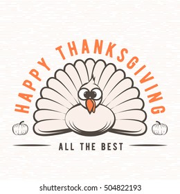 Vector illustration of Happy Thanksgiving Day, turkey vintage design. Graphic poster with grunge effect, turkey and typography quote text. Retro greeting celebration thanksgiving card
