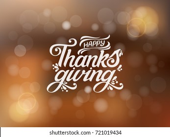 Vector illustration. Happy Thanksgiving Day typography vector design for greeting cards and poster on a blurred background design template celebration.Thanksgiving beautiful inscription, lettering.