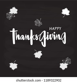 Vector illustration of Happy Thanksgiving for logotype, flyer, banner, invitation or greeting card, postcard, typography poster. Handwritten modern lettering. Holiday quote on textured background.