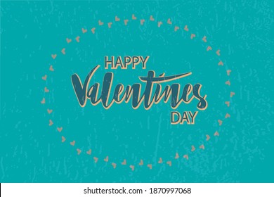 Vector illustration Happy Valentine's Day on the background of hearts. Handwritten lettering on textured background. Typographic text, badge, icon. Festive poster, postcard, postcard, invitation.