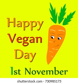 Vector illustration. Happy World Vegan Day. Cartoon carrot. Vegetables character.