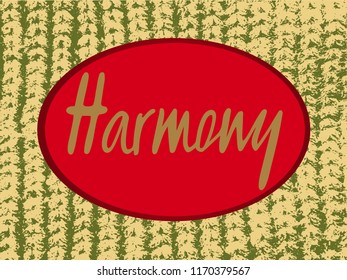 Vector illustration of harmony for logotype, flyer, banner, invitation or greeting card, postcard. Harmony typography poster. Handwritten modern lettering. Harmony quotation on textured background.