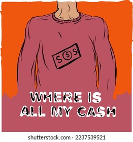 Vector illustration of having no money. Very good to use for posters, screen printing t-shirts etc