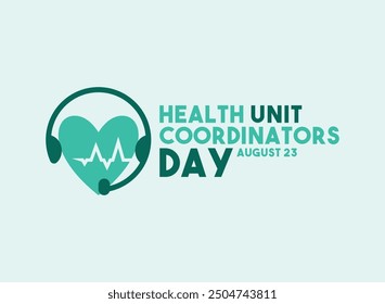 Vector Illustration of Health Unit Coordinators Day. August 23. Flat design vector. Eps 10.