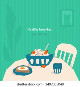 Vector illustration of healthy breakfast with porridge, strawberry and fried egg. Dining room with set table. Banner or book design. Oat bowl with fruit and nuts. Good morning with oatmeal. Diet food.