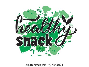 Vector illustration of healthy snack lettering for banner, signage, poster, advertisement, product design, healthy food guide, greeting card. Handwritten black text on green watercolor background
