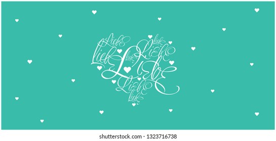 Vector illustration of heart from calligraphic "LIEBE"- mean LOVE, written in German, on turquoise background for Valentine`s Day cards, wedding design, invitations, greetings, prints, posters, web.