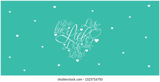 Vector illustration of heart from calligraphic "LIEBE"- mean LOVE, written in German, on turquoise background for Valentine`s Day cards, posters, wedding design, greetings, invitations, prints, web.