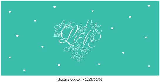 Vector illustration of heart from calligraphic "LIEBE"- mean LOVE, written in German, on turquoise background for Valentine`s Day cards, greetings, invitations, prints, posters, wedding design, web.