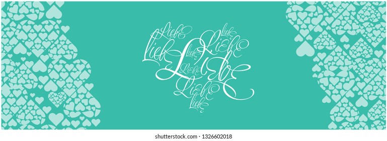 Vector illustration of heart from calligraphic "LIEBE"-mean LOVE, written in German, on greenish blue background for Valentine`s Day cards, invitations, greetings, prints, posters, wedding design, web