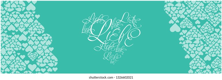 Vector illustration of heart from calligraphic "LIEBE"-mean LOVE, written in German, on greenish blue background for Valentine`s Day cards, wedding design, greetings, invitations, prints, posters, web