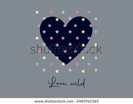 Vector illustration, heart and color stars. Design for printing on shirt, Templates for celebration, poster, banner. Lovely print for t-shirt