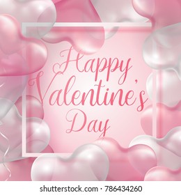 Vector illustration with heart shaped white and pink balloons, frame and happy valentine's day text.