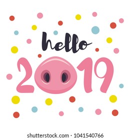 Vector illustration, hello 2019 funny card design with cartoon pigs nose