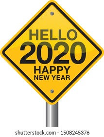 Vector illustration of hello 2020 happy new year road sign. New Year is coming, wish you all the best as always in this coming new year.