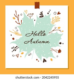 Vector illustration Hello autumn. Vector botanical elements and a colorful autumn illustration drawn by hands. Round floral decorative elements for design. Eps 10.