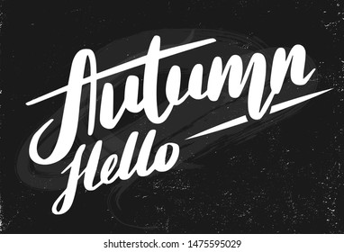 Vector illustration of Hello Autumn text. Good for card, poster, banner, invitation, postcard, icon. Calligraphy background. Hand lettering typography poster. EPS 10 