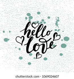 Vector illustration of Hello Love   with the inscription for packing product to store, gift, message. shopping packaging. Inscription , invitation , banner template. Calligraphy background.