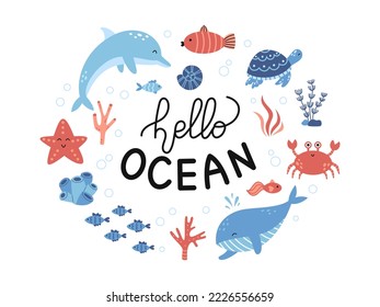 Vector illustration of hello ocean lettering and sea animals. Cute sea childish illustration for banners and greeting card. Marine life. 