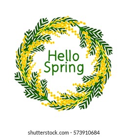 Vector illustration. Hello Spring. Mimosa wreath. Round frame. Isolated illustration on white background.
